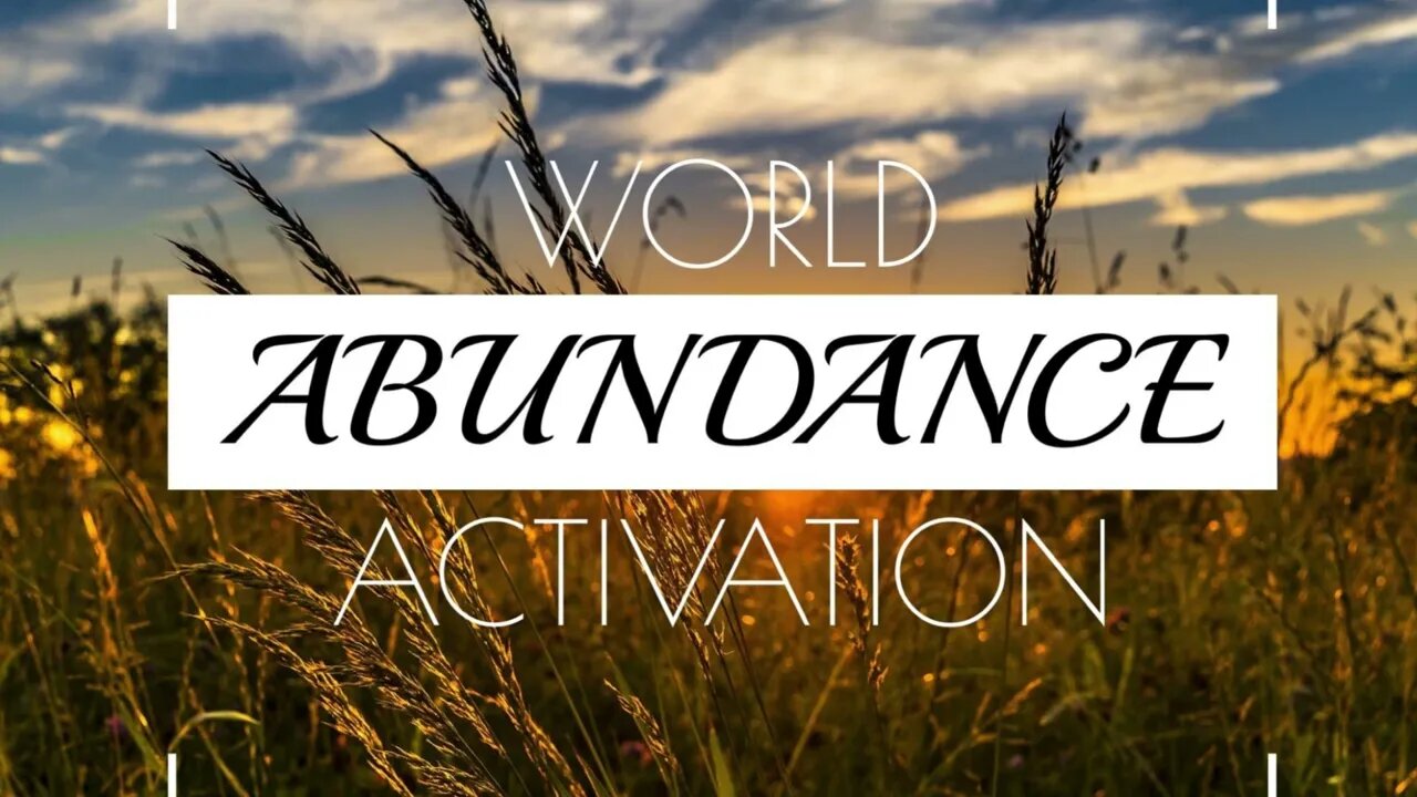 WORLD Abundance Activation