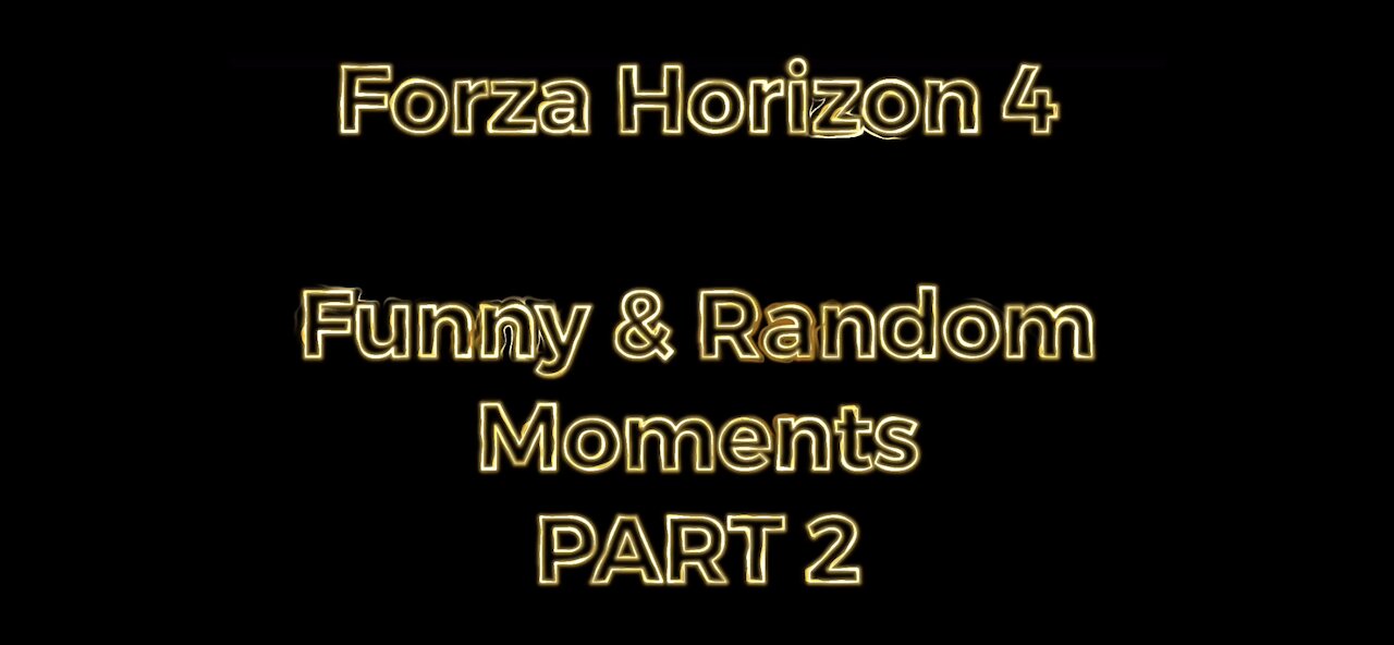 FH4 Funny & Random Moments Compilation