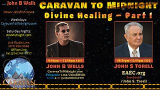 Divine Healing – Part One - John B Wells LIVE