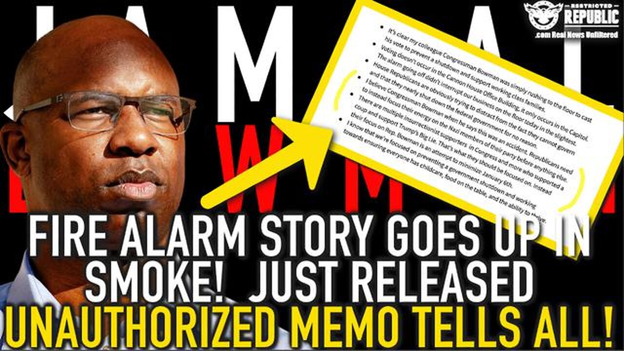FIRE ALARM STORY GOES UP IN SMOKE! HIS JUST RELEASED UNAUTHORIZED MEMO ROCKS D.C.!