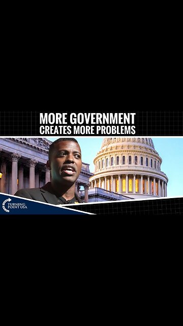 More Government Creates More Problems