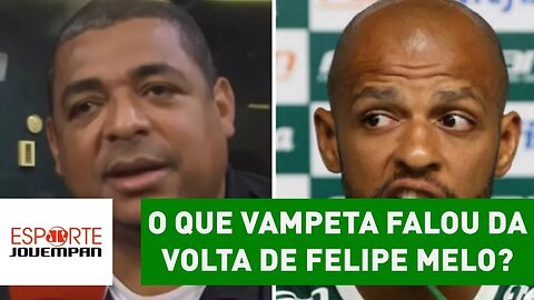 OLHA o que Vampeta falou da volta de Felipe Melo ao Verdão!