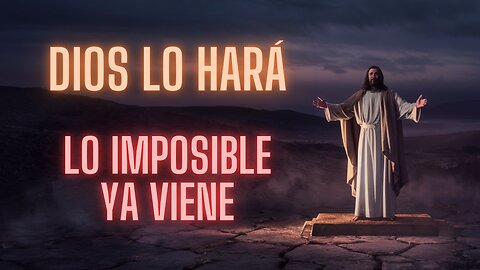 DIOS LO HARÁ: TU MILAGRO ESTÁ MÁS CERCA DE LO QUE CREES