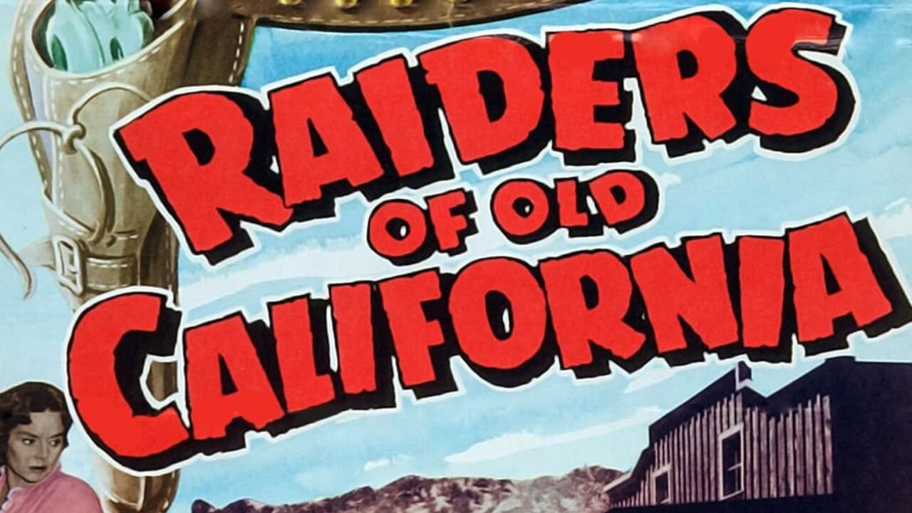 Raiders of Old California Western Film