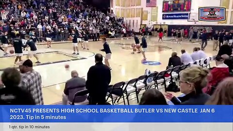 NCTV45 PRESENTS HIGH SCHOOL BASKETBALL BUTLER VS NEW CASTLE JAN 6 2023