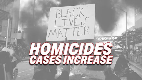 A NEW STUDY LINKS A RISE IN HOMICIDES TO THE IMPACT OF BLM-RELATED EVENTS!