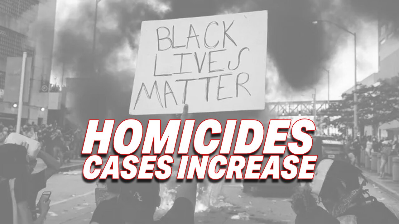 A NEW STUDY LINKS A RISE IN HOMICIDES TO THE IMPACT OF BLM-RELATED EVENTS!