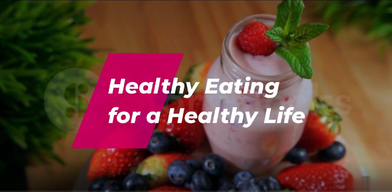 Healthy Eating for a Healthy Life