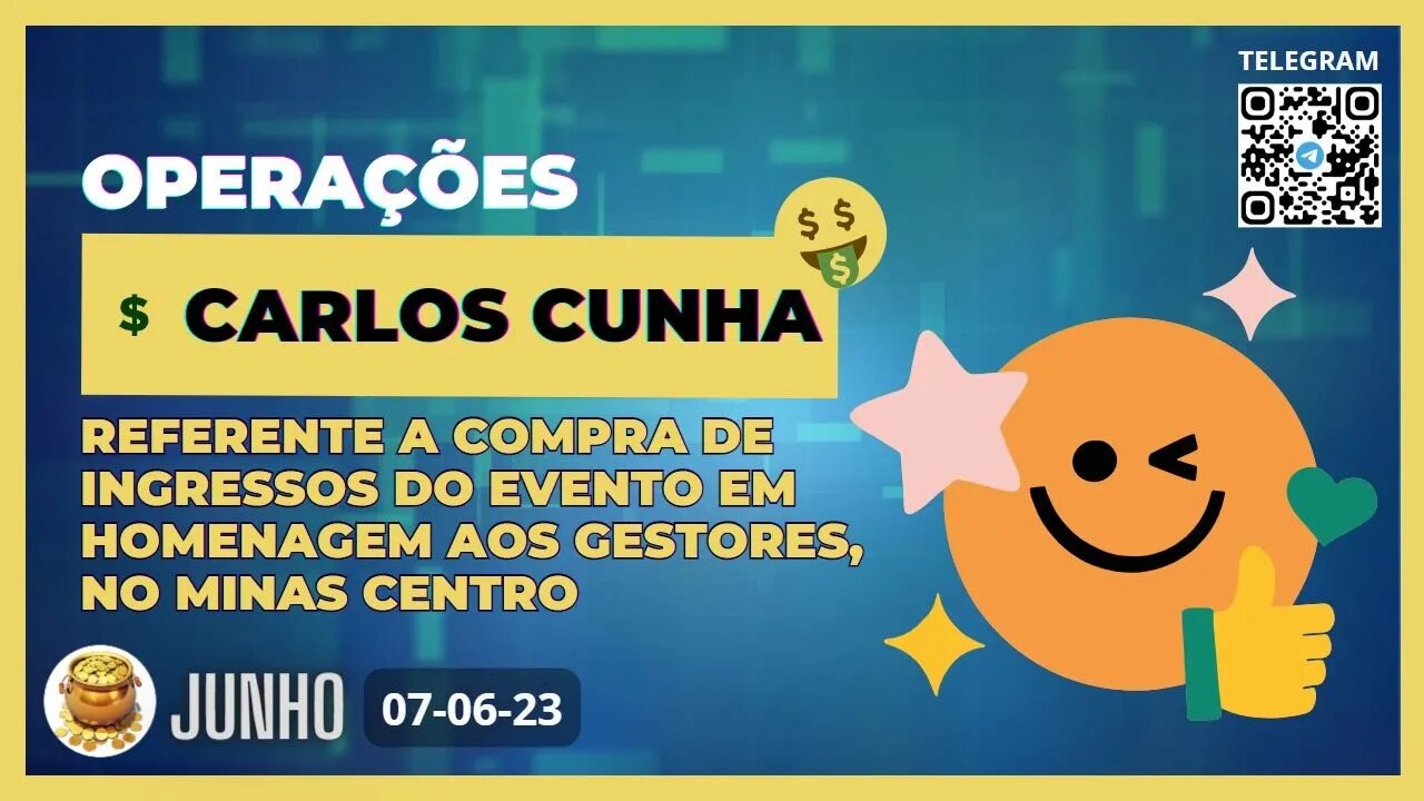 CARLOS CUNHA Referente a Compra de Ingressos do Evento em Homenagem aos Gestores no Minas Centro