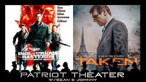 Patriot Theater: Taken & Inglorious Bastards