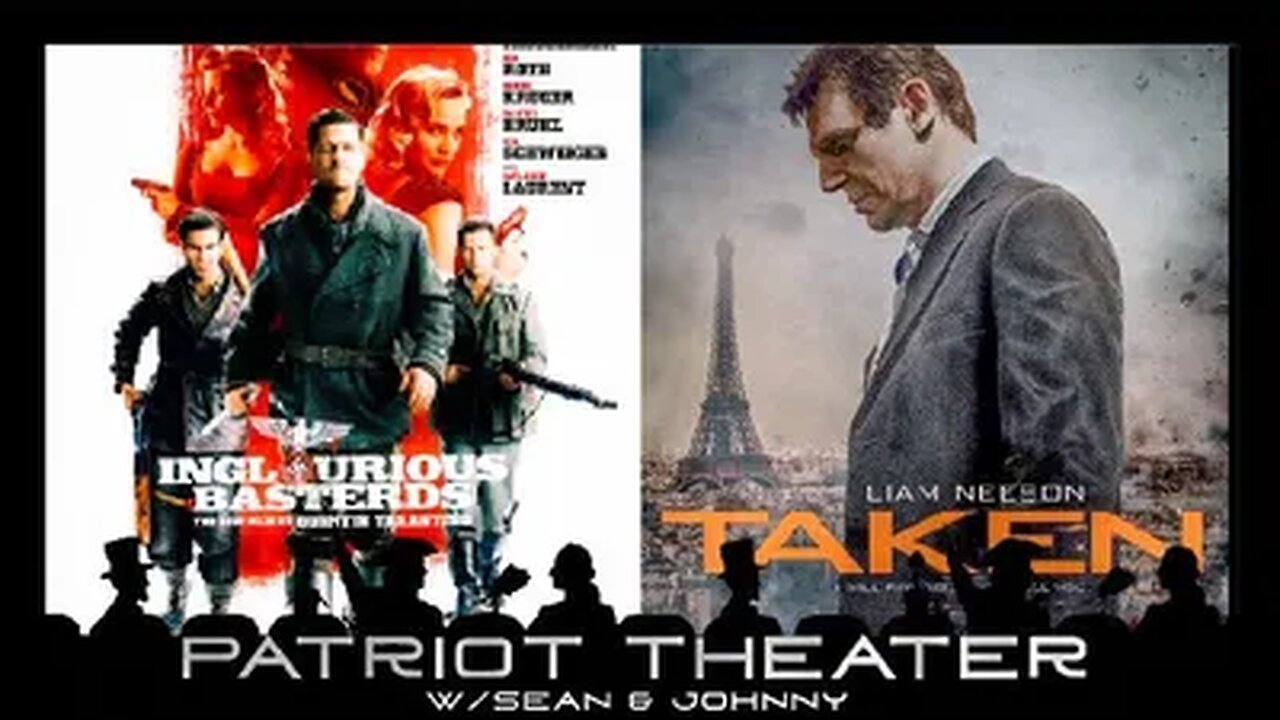 Patriot Theater: Taken & Inglorious Bastards