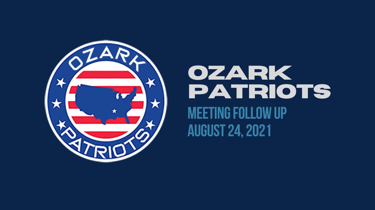 Update from August 24 Ozark Patriots Meeting