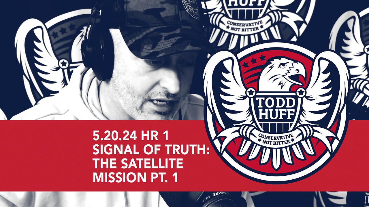 Signal of Truth: The Satellite Mission Pt. 1 | May 20, 2024 | Hour 1