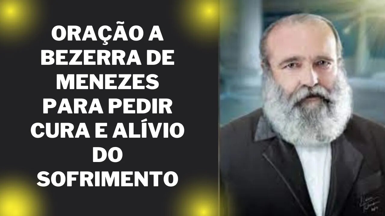 Oração a Bezerra de Menezes para pedir cura e alívio do sofrimento