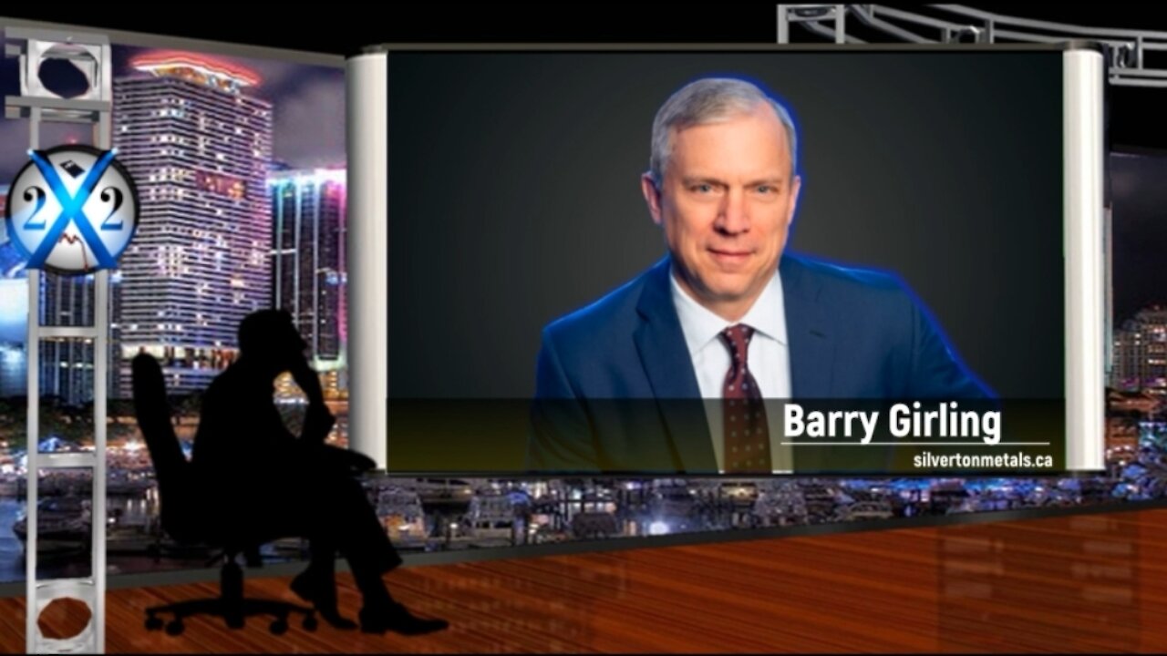 Barry Girling- Inflation Will Be Positive For Precious Metals, Watch Silver.