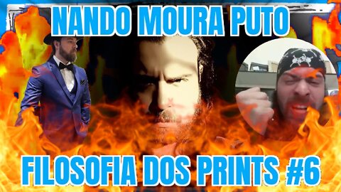 Nando Moura Puto - Filosofia dos Prints #6