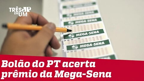 Assessores do PT ganham prêmio de R$ 120 milhões da mega-sena