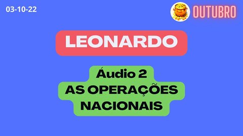 LEONARDO Áudio 2 AS OPERAÇÕES NACIONAIS