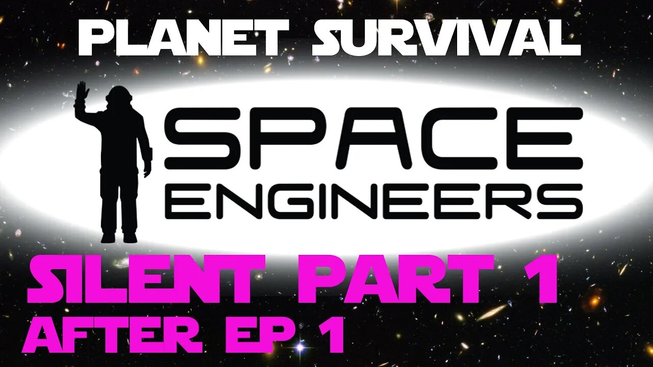 Space Engineers Silent - After episode 1 - Base Demolition