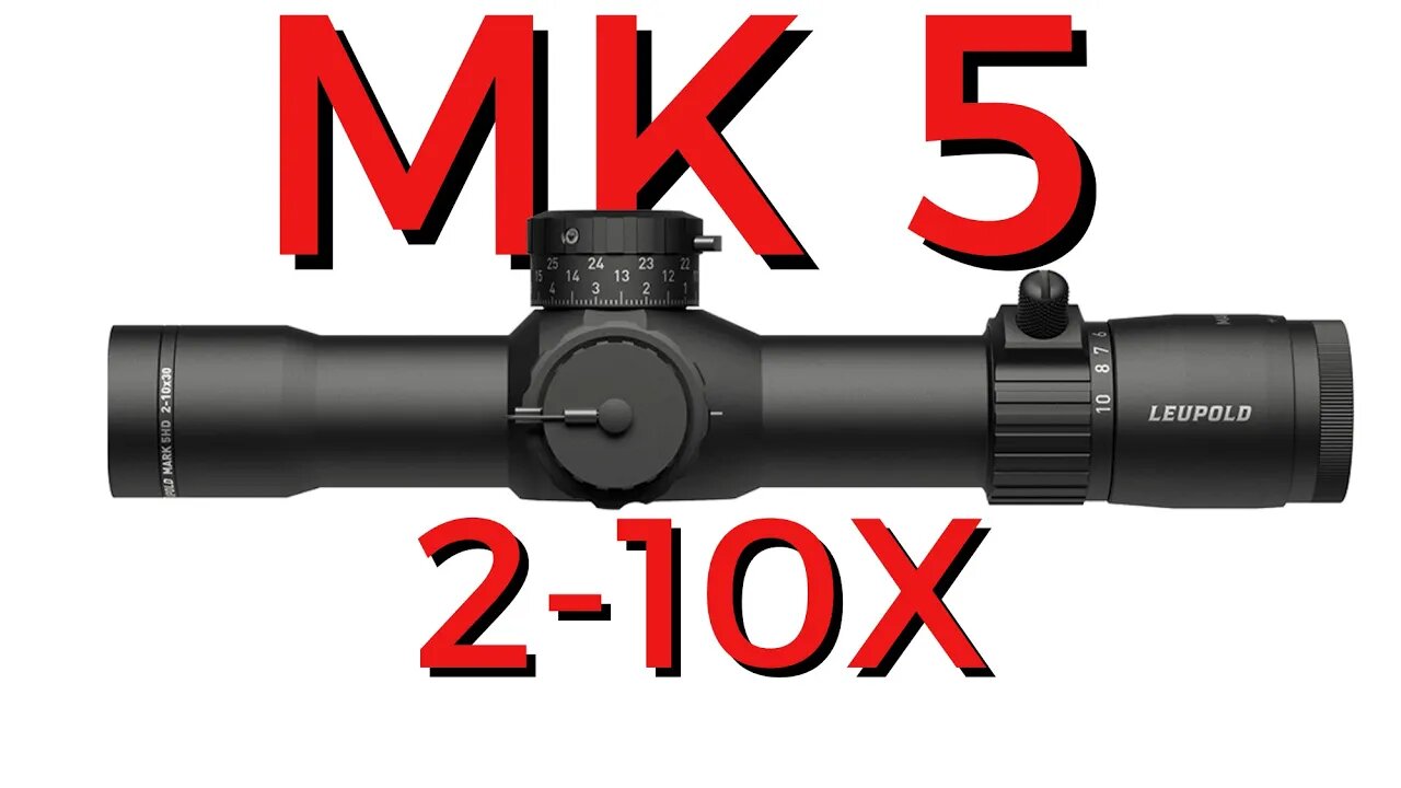 NEW Leupold MK5! 2-10x