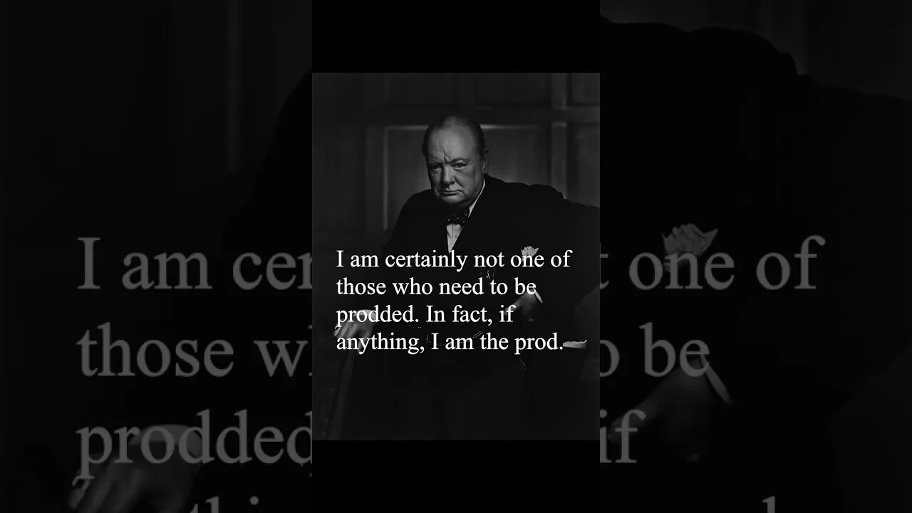 Sir Winston Churchill Quote - I am certainly not one of those...