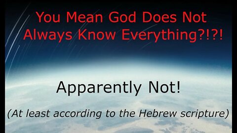 Does God Really Always Know Everything?