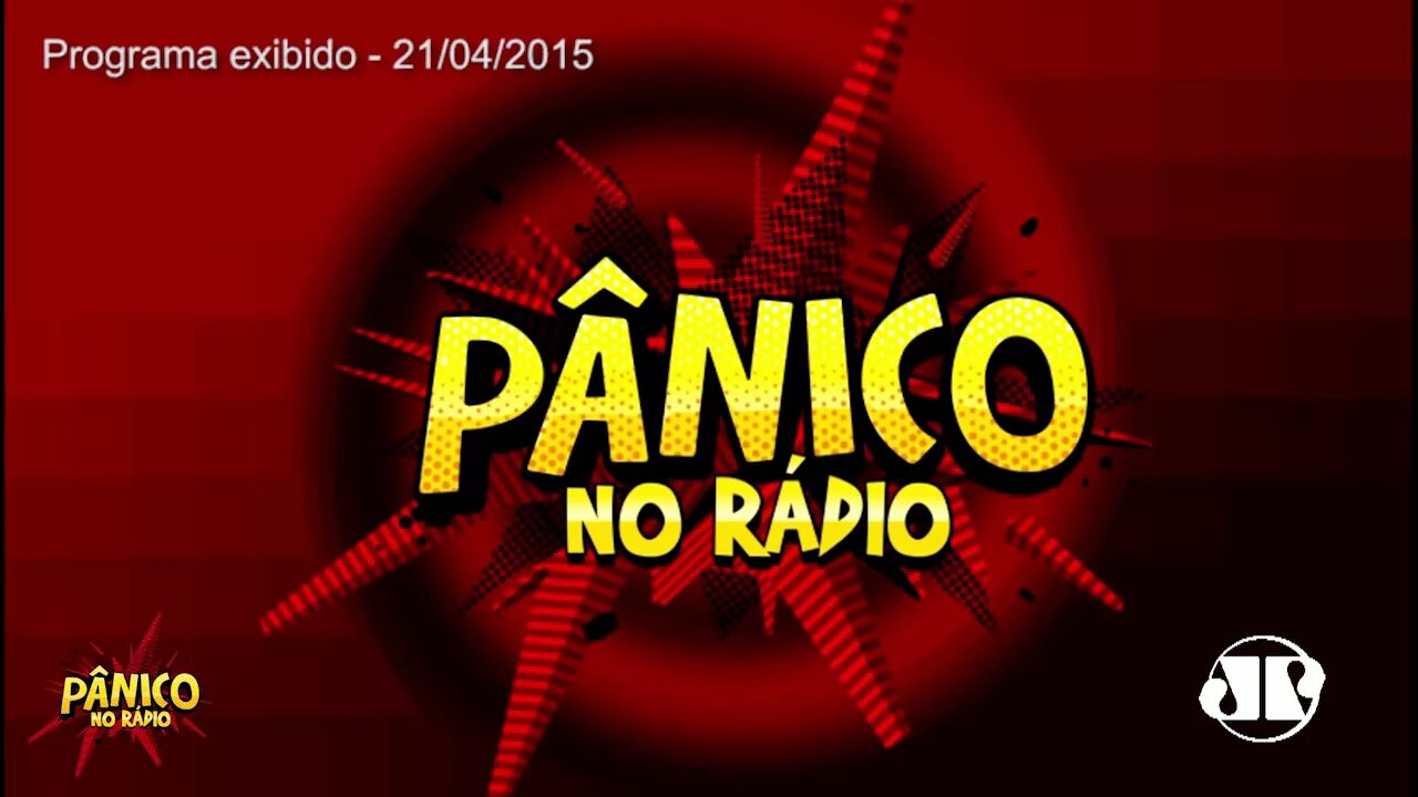 Pânico - Fala Que Eu Te Chupo - 21/04/15