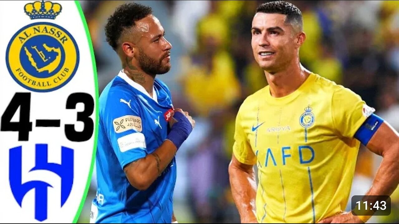 Al-Nassr Vs Al-Hilal 4-3 Ronaldo Vs Neymar All Goals Highlights