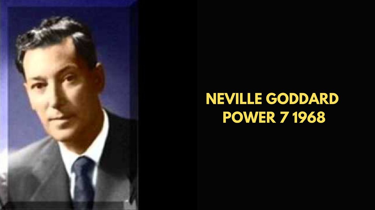 Neville Goddard POWER 7 1968