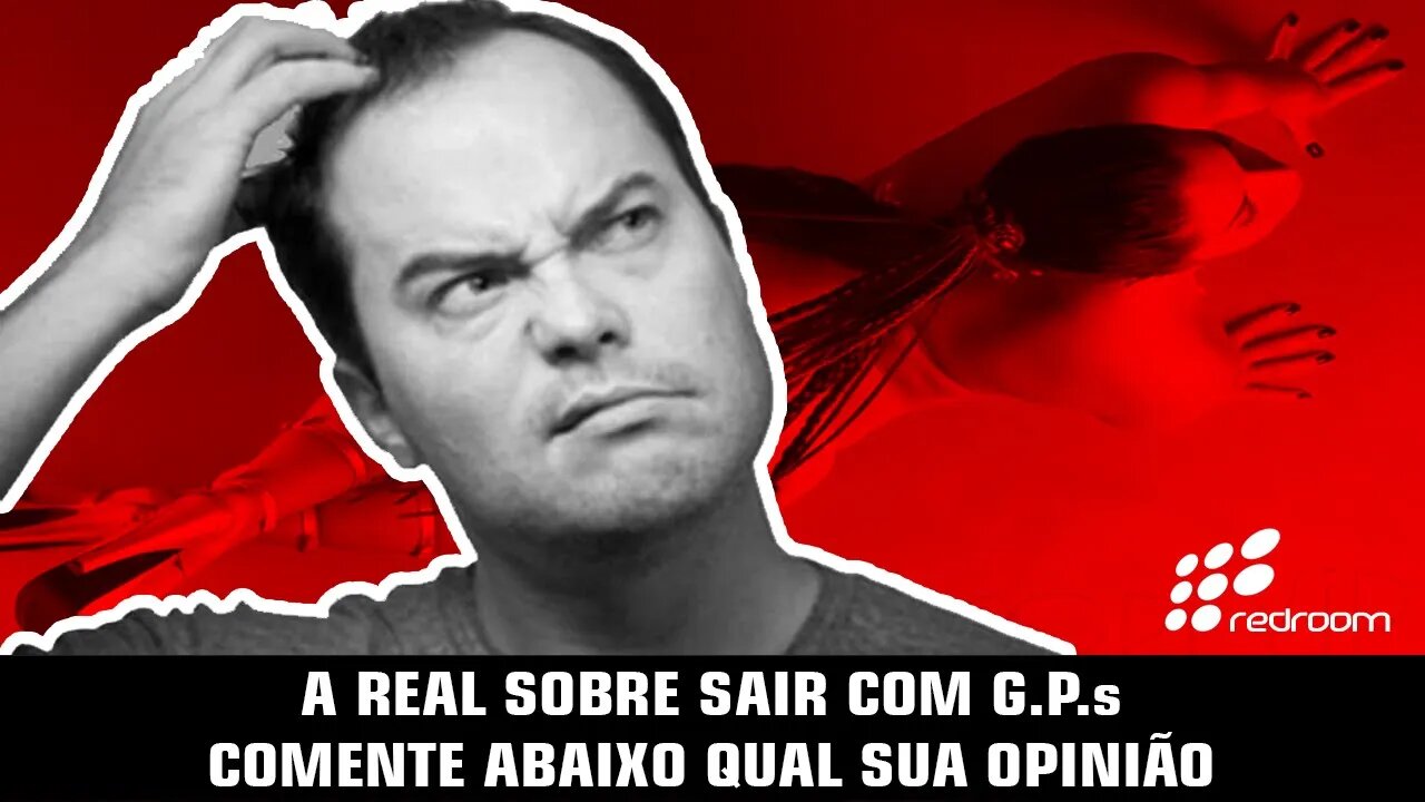 🔴 A REAL SOBRE SAIR COM G.P.s COMENTE ABAIXO QUAL SUA OPINIÃO