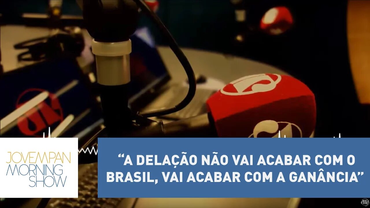 Nunes: “A delação não vai acabar com o Brasil, vai acabar com a ganância” | Morning Show