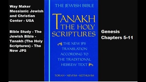 Bible Study - Tanakh (The Holy Scriptures) The New JPS - Genesis 5-11