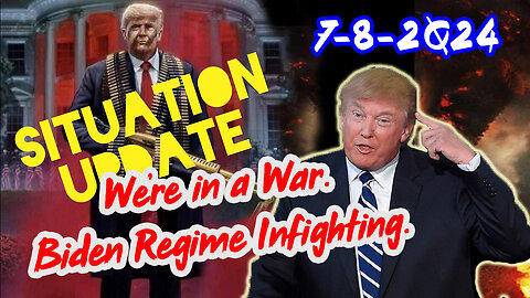 Situation Update 7/8/24 ~ Trump Return - Q Post - White Hats Intel ~ Derek Johnson Decode. SG Anon