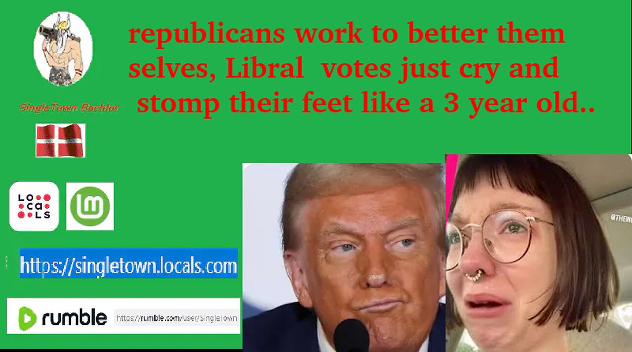 Republican work on them self to bet better, Woke Liberals Stomp like a Kindergarden kid..