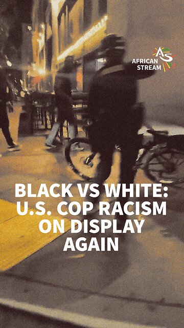 BLACK VS WHITE: U.S. COP RACISM ON DISPLAY AGAIN