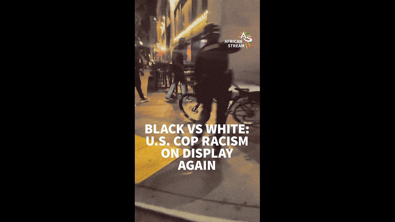 BLACK VS WHITE: U.S. COP RACISM ON DISPLAY AGAIN