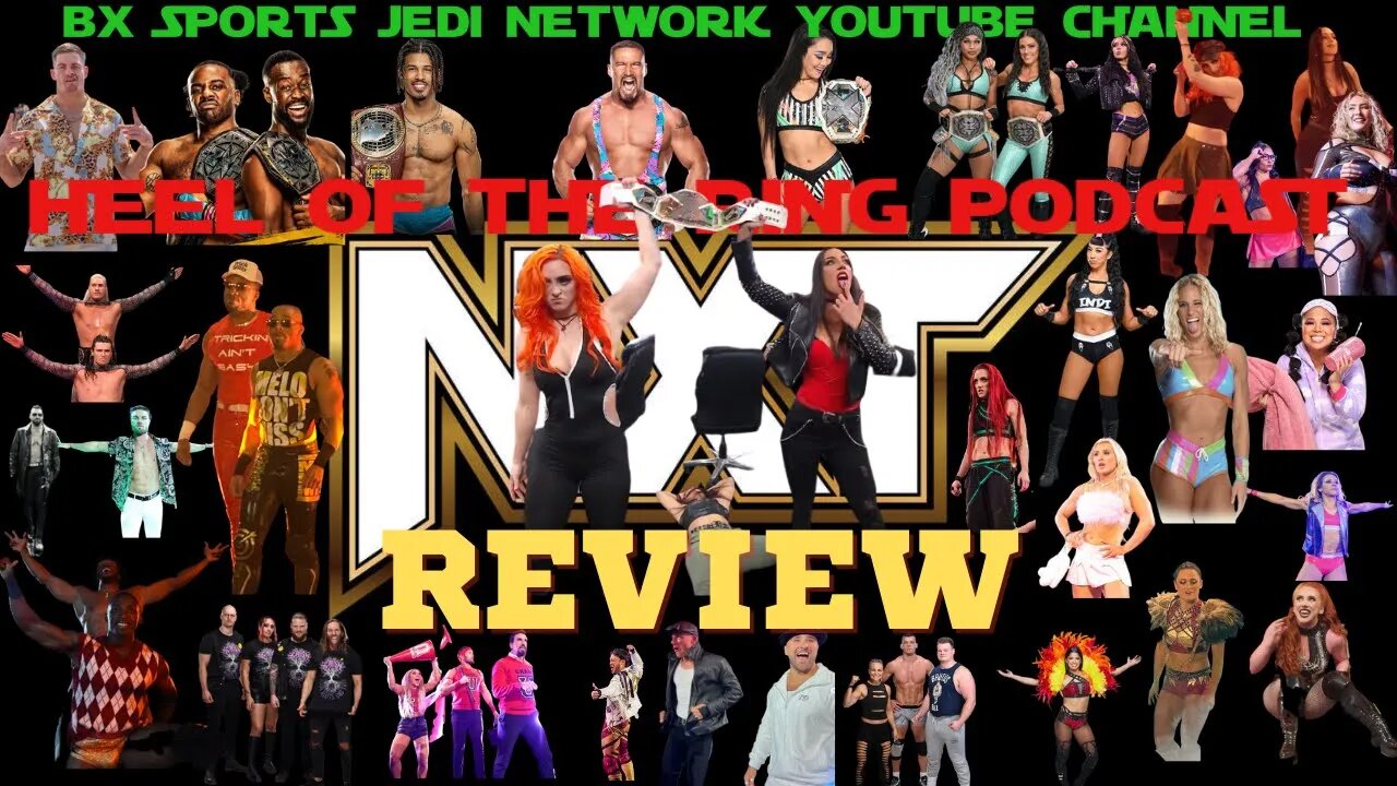 NXT WWE REVIEW / HEEL OF THE RING PODCAST Live with Opus