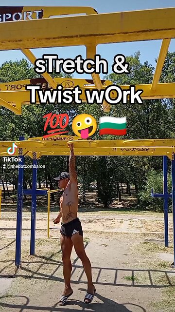 sTretch & Twist wOrk 💯🤪🇧🇬