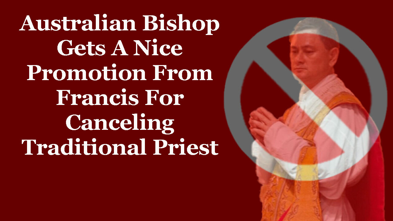 Australian Bishop Gets A Nice Promotion After Canceling Traditional Priest