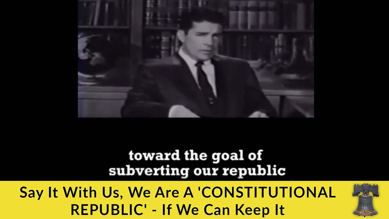 Say It With Us, We Are A 'CONSTITUTIONAL REPUBLIC' - If We Can Keep It