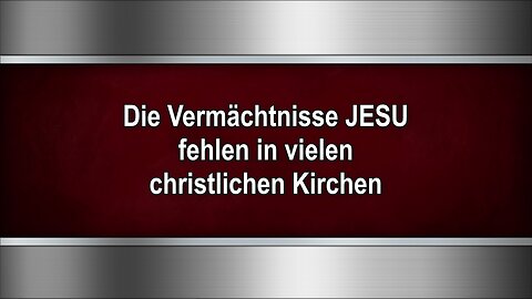 Die Vermächtnisse JESU fehlen in vielen christlichen Kirchen