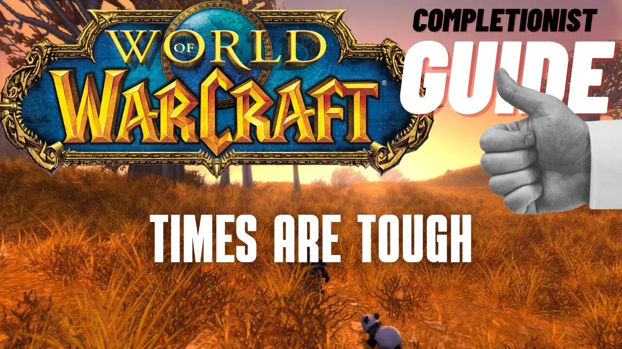 Times are Tough World of Warcraft