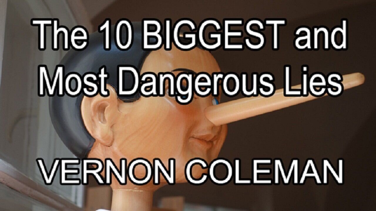 The 10 BIGGEST and Most Dangerous Lies (They've told since early 2020)