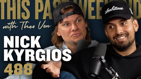 Nick Kyrgios | This Past Weekend w/ Theo Von #488