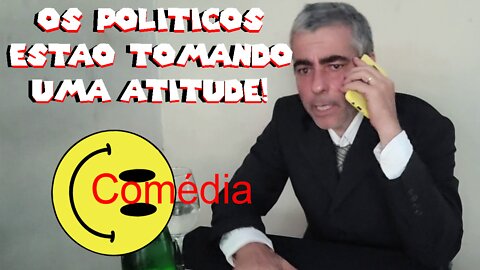 Politicos brasileiros tomando Atitude