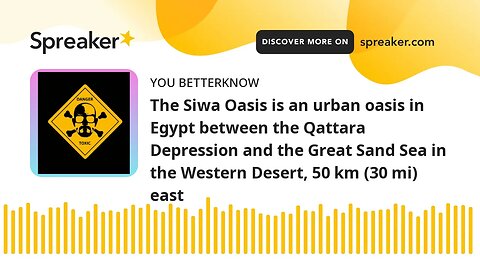 The Siwa Oasis is an urban oasis in Egypt between the Qattara Depression and the Great Sand Sea in t