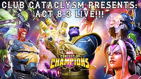 Finishing Act 8.3 Exploration Live!!! @ Club Cataclysm!!! #mcoc #contestofchampions