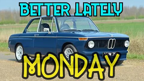 Better Lately - Monday