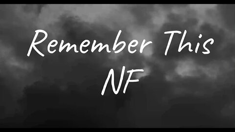 NF - Remember This (Lyrics)