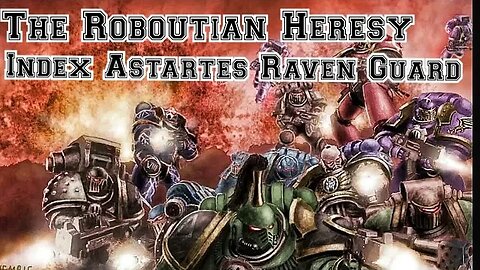 The Roboutian Heresy Index Astartes Raven Guard | Horus Heresy Fanfiction